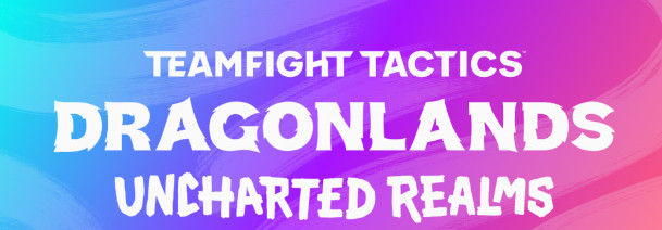 Teamfight Tactics riapre Lande draconiche: Reami inesplorati nella patch 15.21